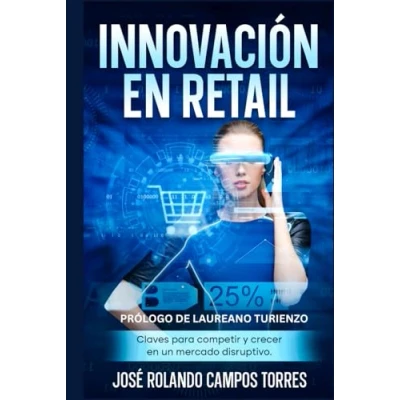 Imagen de INNOVACION en RETAIL: Claves para Competir y Crecer un Mercado Disruptivo