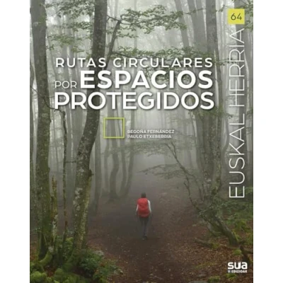 Imagen de Rutas circulares por espacios protegidos: 64 (Euskal Herria liburuak)