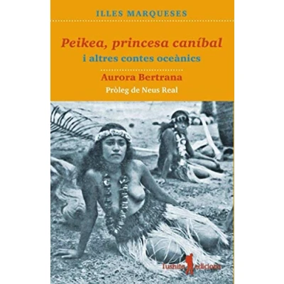 Imagen de Peikea, Princesa Canibal I Altres Contes Oceanics (Cavalls del vent)