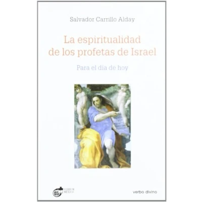 Imagen de La espiritualidad de los profetas Israel: Para el día hoy (Estudios Bíblicos)