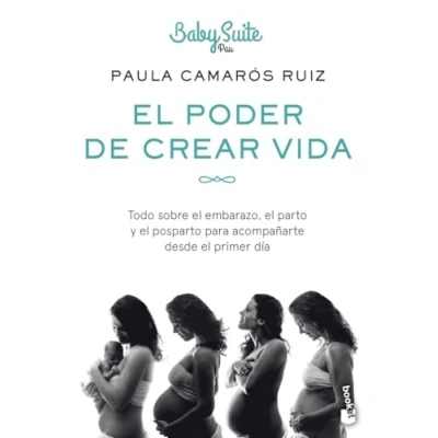 Imagen de el poder de crear vida: Todo sobre embarazo, parto y posparto, para acompañarte desde primer día (Familia)
