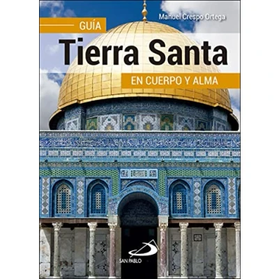Imagen de Tierra Santa: Guía en cuerpo y alma