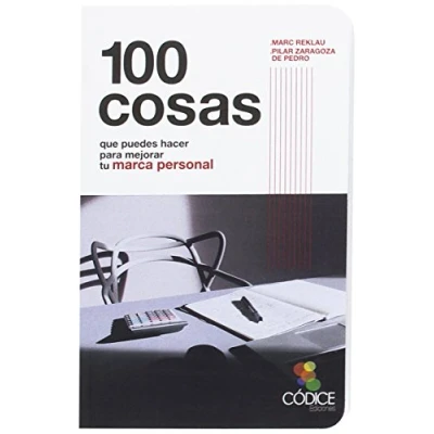 Imagen de 100 cosas que puedes hacer para mejorar tu marca personal (EMPRESA)