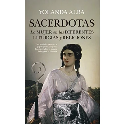 Imagen de Sacerdotas. La mujer en las diferentes liturgias y religiones (Historia)