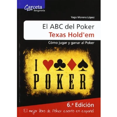 Imagen de El Abc Del Poker Texas Hold Em: Como Jugar Y Ganar Al