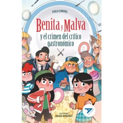 Imagen de Benita y Malva el crimen del crítico gastronómico: 119 (Ala Delta Serie Azul)