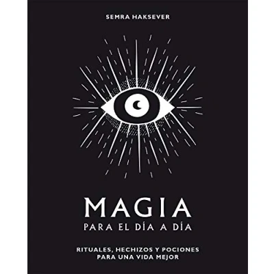 Imagen de Magia para el día a (5ªED): Rituales, hechizos Y pociones una vida mejor (ASTROLOGIA ESPIRITUALIDAD)