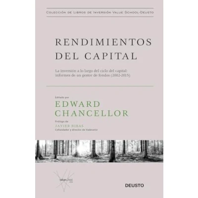 Imagen de Rendimientos del capital: La inversión a lo largo ciclo informes de un gestor fondos (2002 2015) (Colección libros Value School)