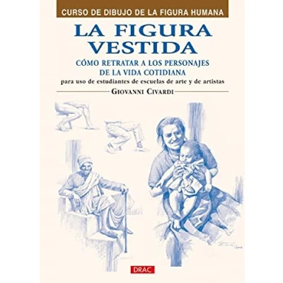 Imagen de LA FIGURA vestida (CURSO DIBUJO DE HUMANA)