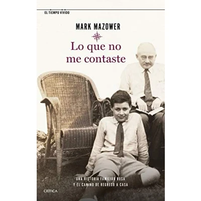 Imagen de Lo que no me contaste: Una historia familiar rusa y el camino de regreso a casa (El Tiempo Vivido)