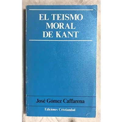 Imagen de Teismo Moral De Kant, El (PENSAMIENTO Y TEOLOGIA)