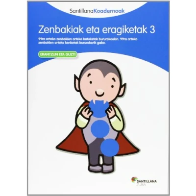 Imagen de ZENBAKIAK ETA ERAGIKETAK 3 SANTILLANA KOADERNOAK (CUADERNOS)