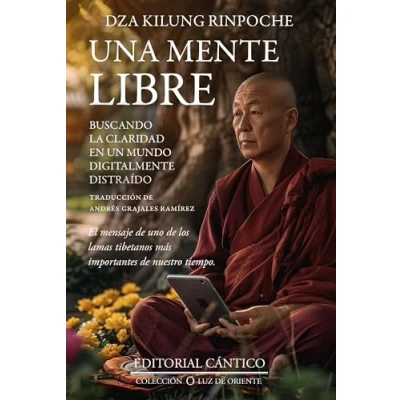 Imagen de Una mente libre; Buscando la claridad en un mundo digitalmente distraído (Luz de Oriente)