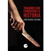 Imagen de TRAIDORES QUE CAMBIARON LA HISTORIA (SIN COLECCION)