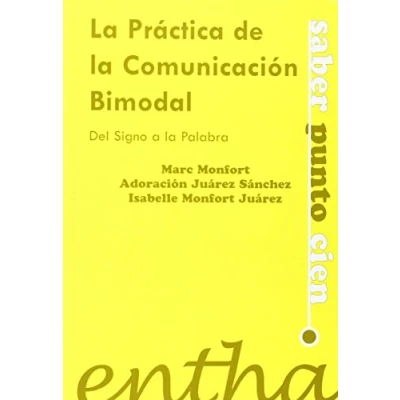 Imagen de PRACTICA DE LA COMUNICACION BIMODAL LOS SIGNOS A PALAB (SIN COLECCION)