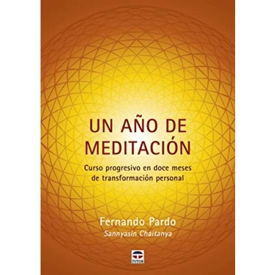 Imagen de Un Año de Meditación: Curso progresivo en doce meses transformación personal (SIN COLECCION)