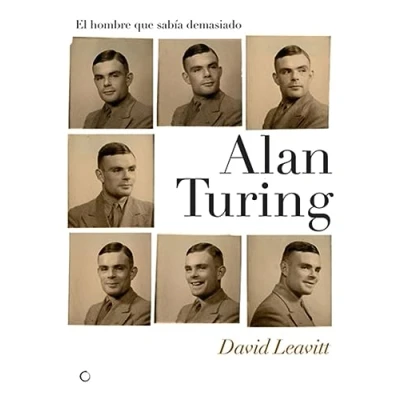 Imagen de Alan Turing. El hombre que sabía demasiado: Turing y la invención de computadora (Grandes descubrimientos)