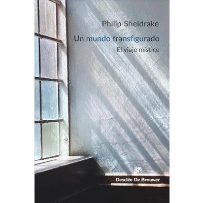 Imagen de Un mundo transfigurado. El viaje místico.: 164 (Caminos)