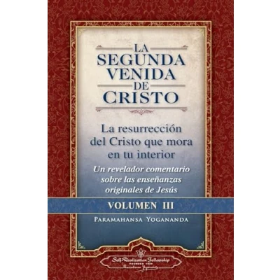 Imagen de La Segunda Venida De Cristo Volumen III: Resurrecion del Que Mora En Tu Interior = the Second Coming of Christ, Vol.III (SIN COLECCION)