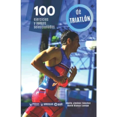 Imagen de 100 Ejercicios y juegos seleccionados de Triatlón