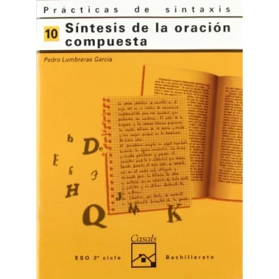 Imagen de Prácticas de sintaxis 10. Síntesis la oración compuesta (Cuadernos ESO) 9788421821435