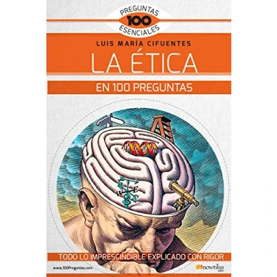 Imagen de La Ética en 100 Preguntas (100 Esenciales)