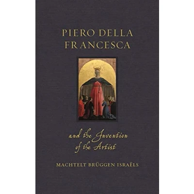 Imagen de Piero Della Francesca And The Invention Of Artist