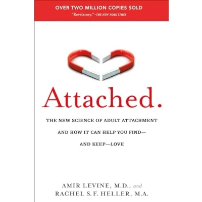 Imagen de Attached: The New Science of Adult Attachment and How It Can Help You Find Keep Love