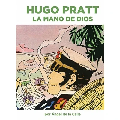 Imagen de Hugo Pratt: La mano de Dios (Ensayo)