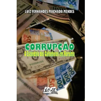 Imagen de Corrupção: O Escândalo Dos Gafanhotos Em Roraima (ebook)