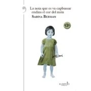 Imagen de La Noia Que Es Va Capbussar Endins El Cor Del Món