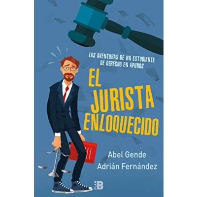 Imagen de Las aventuras de un estudiante derecho en apuros (El Jurista Enloquecido) (Somos B)