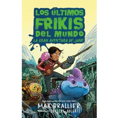 Imagen de Los últimos frikis del mundo: La gran aventura de June: mundo, 5.5 (LOS ULTIMOS FRIKIS)
