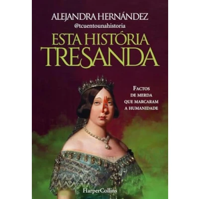 Imagen de Esta História Tresanda Alejandra Hernández (autor), Sílvia Marques (traducción)