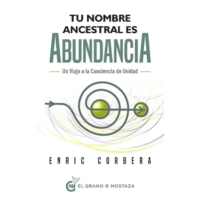 Imagen de Tu nombre ancestral es abundancia: Un viaje a la conciencia de unidad (Inspirados por UCDM)
