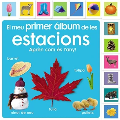 Imagen de el meu primer álbum DE les estacions. Aprenc sobre temps! (Catalá A PARTIR 0 ANYS IMAGINARIS (PRIMERS DICCIONARIS VISUALS) Els meus primers...)