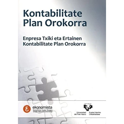 Imagen de kontabilitate plan orokorra. Enpresa txiki eta ertainen orokorra (Unibertsitateko Eskuliburuak Manuales Universitarios)