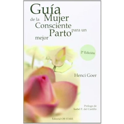 Imagen de Guía De La mujer consciente para un parto mejor (N. Ed.) (SIN COLECCION)