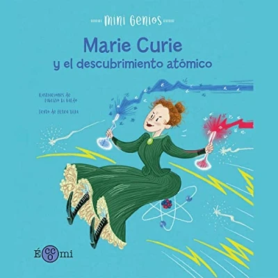 Imagen de MARIE CURIE Y EL DESCUBRIMIENTO ATóMICO: 2 (MINIGENIOS)