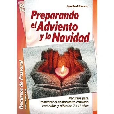 Imagen de Preparando el Adviento y la Navidad: Recursos para fomentar compromiso cristiano con niños niñas de 7 a 11 años: 78 (Recursos pastoral)