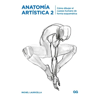Imagen de Anatomía artística 2. Cómo dibujar el cuerpo humano de forma esquemática (SIN COLECCION)