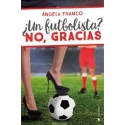 Imagen de ¿Un futbolista? No, gracias (ROMANTICA)