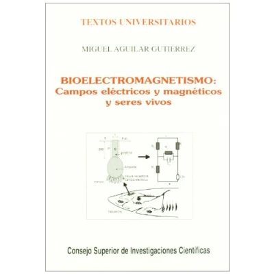 Imagen de Bioelectromagnetismo: Campos eléctricos y magnéticos seres vivos (Textos Universitarios)