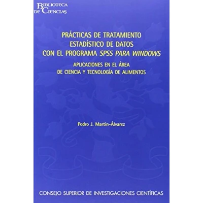 Imagen de Prácticas de tratamiento estadístico datos con el programa SPSS para Windows : aplicaciones en al área ciencia y tecnología alimentos: ... 27 (Biblioteca Ciencias)