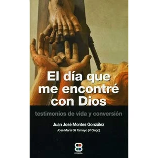 Imagen de EL DÍA QUE ME ENCONTRÉ CON DIOS (Testimonio)
