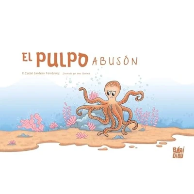 Imagen de El pulpo abusón (LA MIRADA DE DANIEL)