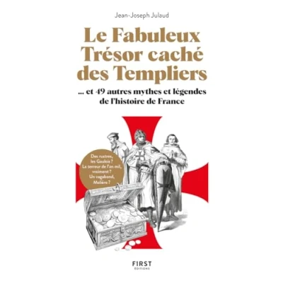 Imagen de Le Fabuleux Trésor Caché Des Templiers Et 49 Autres Mythes Légendes