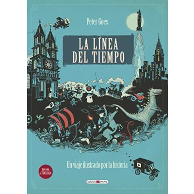 Imagen de la línea del tiempo: Un viaje ilustrado por historia (Libros para los que aman libros)
