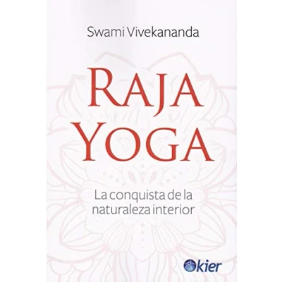 Imagen de Raja Yoga: la conquista de naturaleza interior (SIN COLECCION)