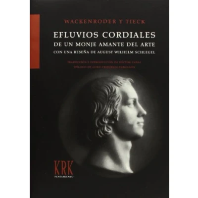 Imagen de Efluvios cordiales de un monje amante del arte : con una reseña August Wilhelm Schlegel